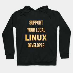 Support Your Local Linux Developer Hoodie